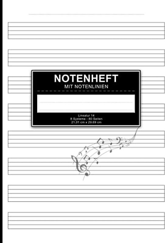 Notenheft: Din A4 mit Notenlinien Lineatur 14 - Blanko Musikheft mit 8 Systeme ohne Hilfslinien für die Schule und privat - Notenblock 80 Seiten mit ... in den Farben Schwarz und Weiß