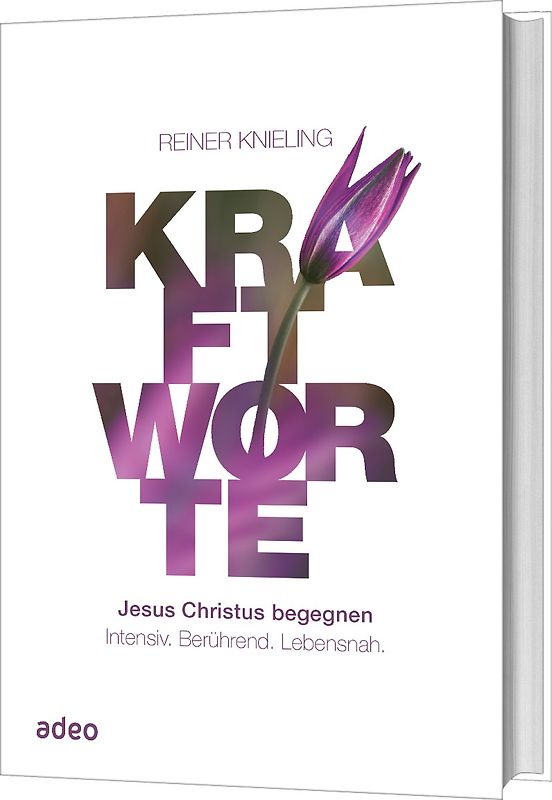 Kraftworte - Jesus Christus begegnen