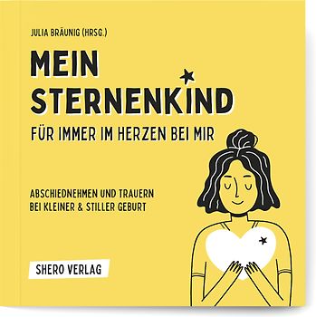 Mein Sternenkind: Für immer im Herzen bei mir