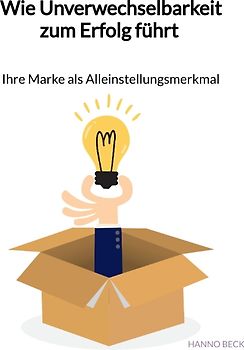 Wie Unverwechselbarkeit zum Erfolg führt – Ihre Marke als Alleinstellungsmerkmal