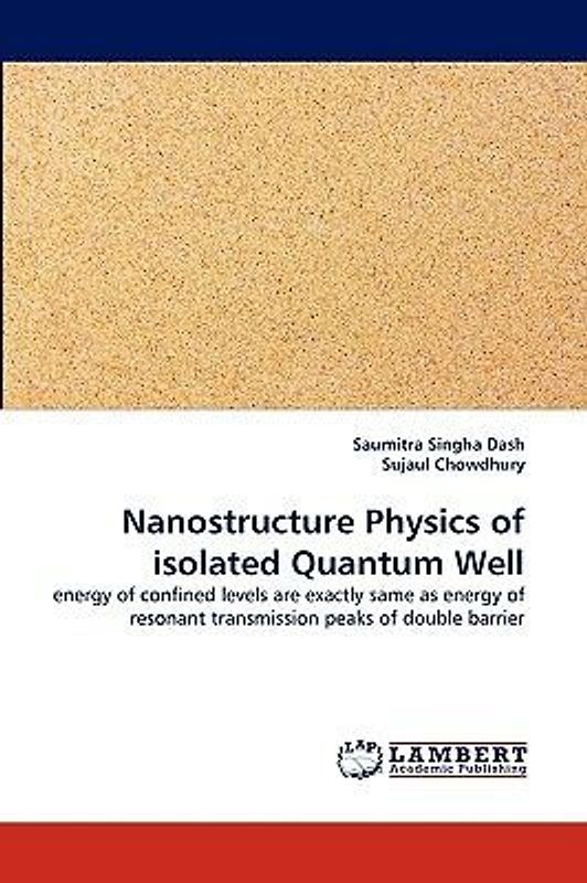 Nanostructure Physics of isolated Quantum Well