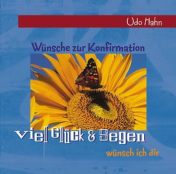 Viel Glück und Segen wünsch ich dir