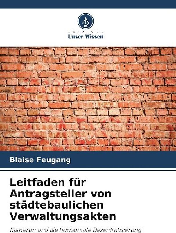 Leitfaden für Antragsteller von städtebaulichen Verwaltungsakten