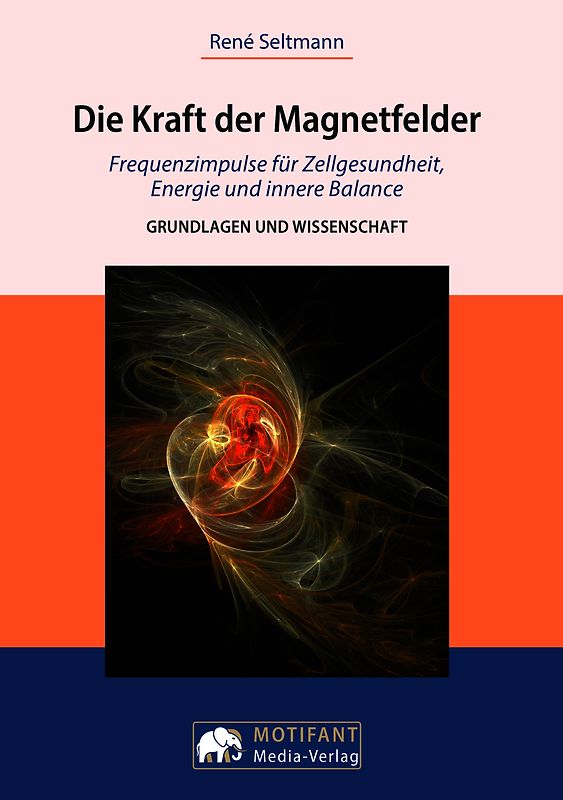 Die Kraft der MagnetfelderFrequenzimpulse für Zellengesundheit, Energie und innere Balance