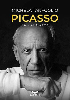 Picasso. La mala arte