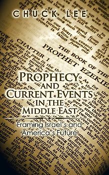 Prophecy and Current Events in the Middle East