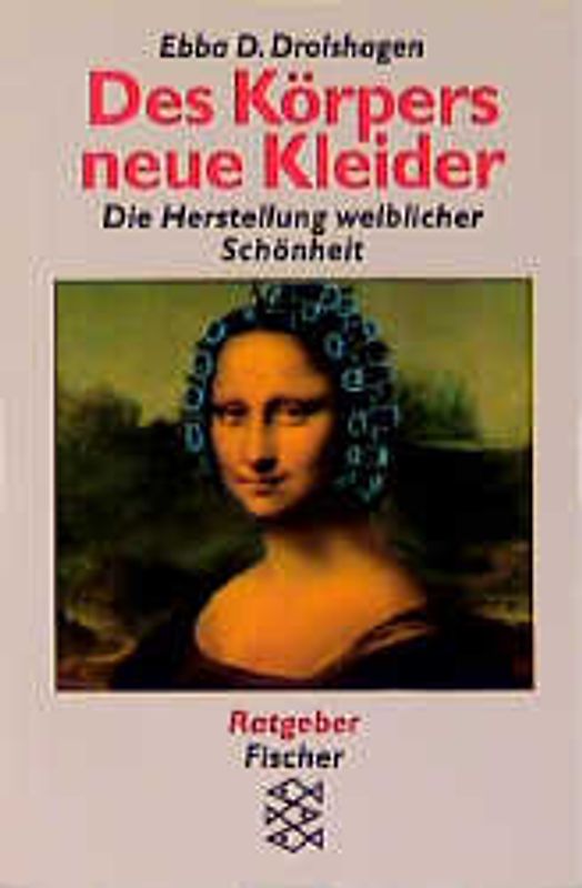 Des Körpers neue Kleider. Die Herstellung weiblicher Schönheit