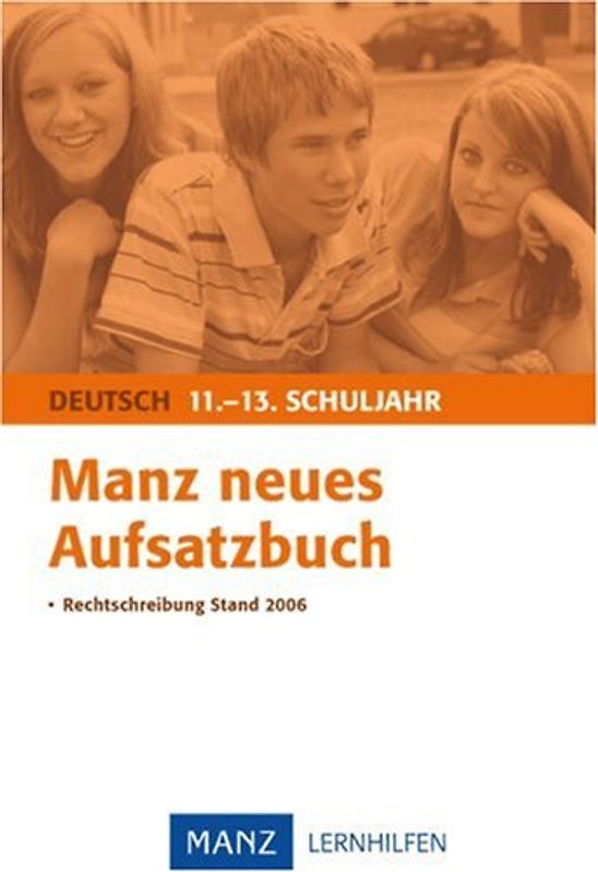 Manz neues Aufsatzbuch 11.-13. Schuljahr