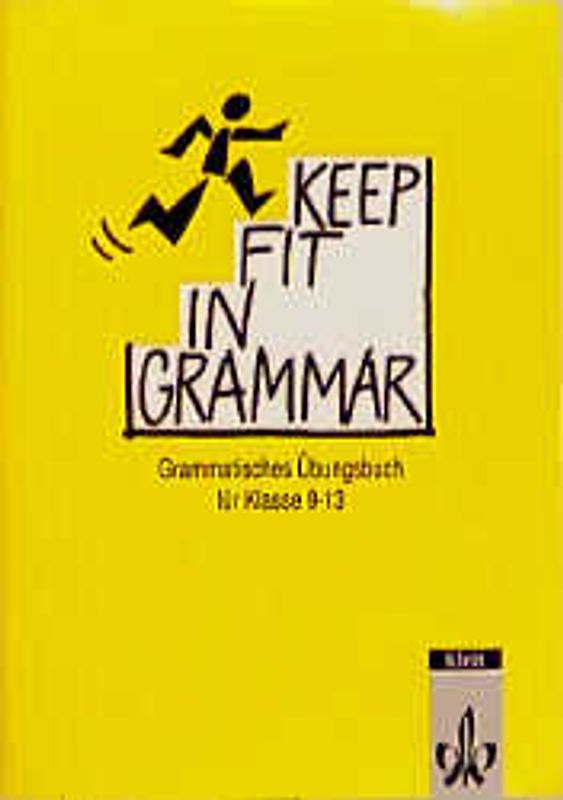 Keep Fit in Grammar. Englische Übungen zur Grammatik