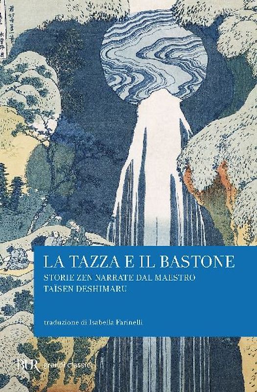 La tazza e il bastone. Storie zen narrate dal maestro Taisen Deshimaru