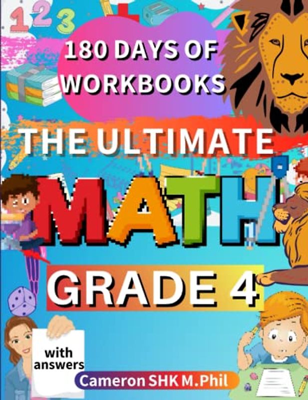 The Ultimate Math Grade 4 - 180 Days of Math Excellence: Multiplication and Division, Place Value, Fractions, Metric Conversion, Geometry and More