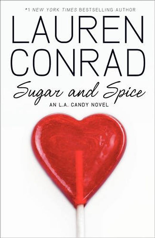 L.A. Candy 03. Sugar and Spice - Lauren Conrad
