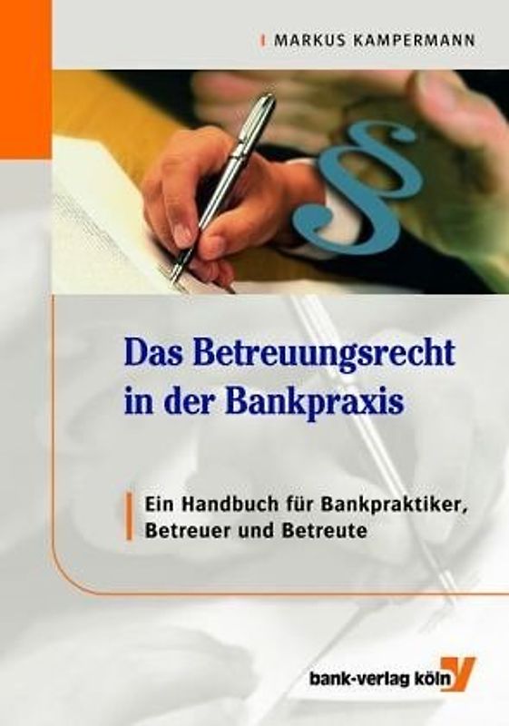 Das Betreuungsrecht in der Bankpraxis