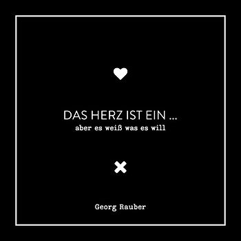 Das Herz ist ein dummer Bastard - aber es weiß was es will