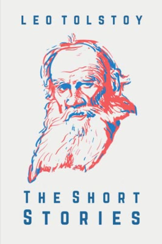 The Short Stories of Leo Tolstoy