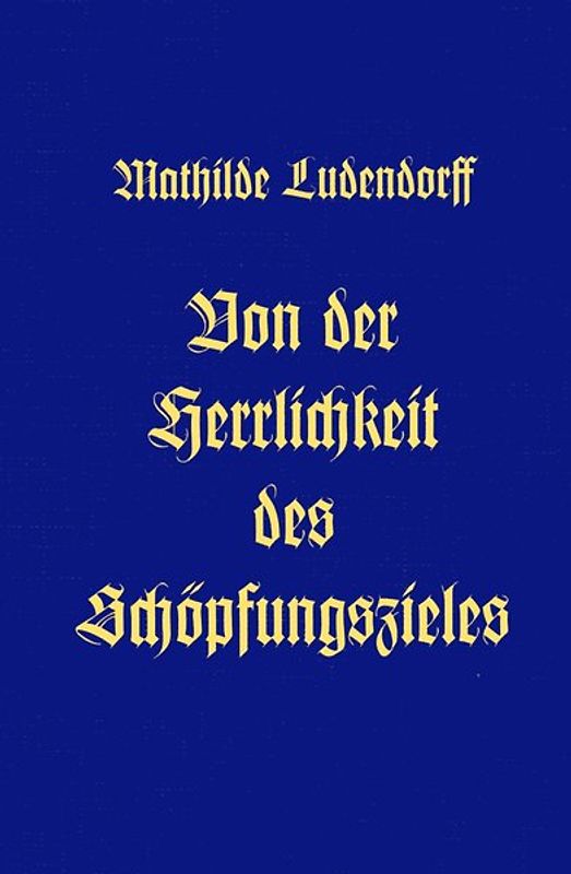 Von der Herrlichkeit des Schöpfungszieles