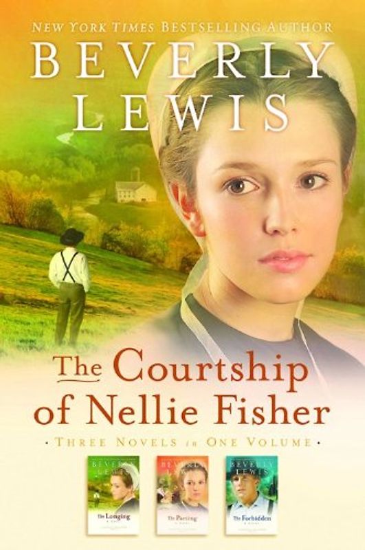 The Courtship of Nellie Fisher: Three Novels in One Volume: The Parting, The forbidden, & The Longing