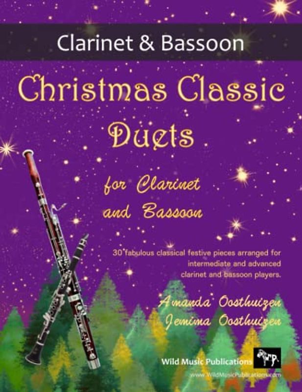 Christmas Classic Duets for Clarinet and Bassoon: 30 fabulous classical festive pieces arranged for intermediate and advanced players