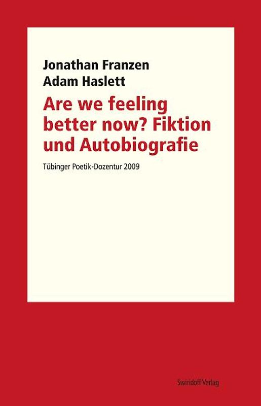 Are we feeling better now? Fiktion und Autobiografie