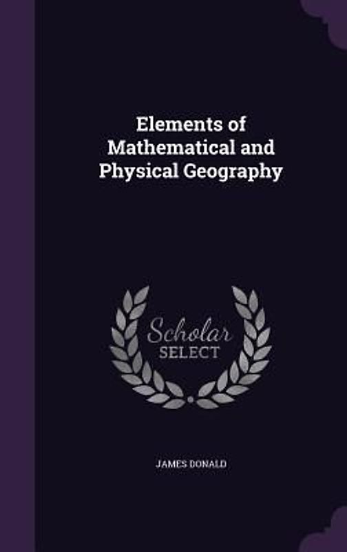 Elements of Mathematical and Physical Geography