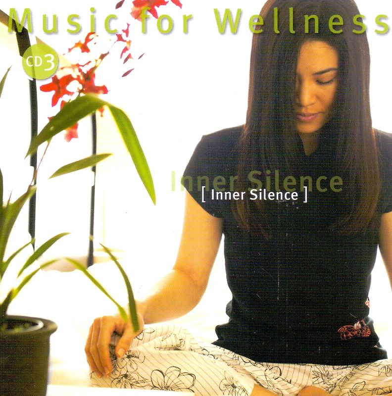 Music For Wellness: Vol. 3 - Inner Silence [Import]