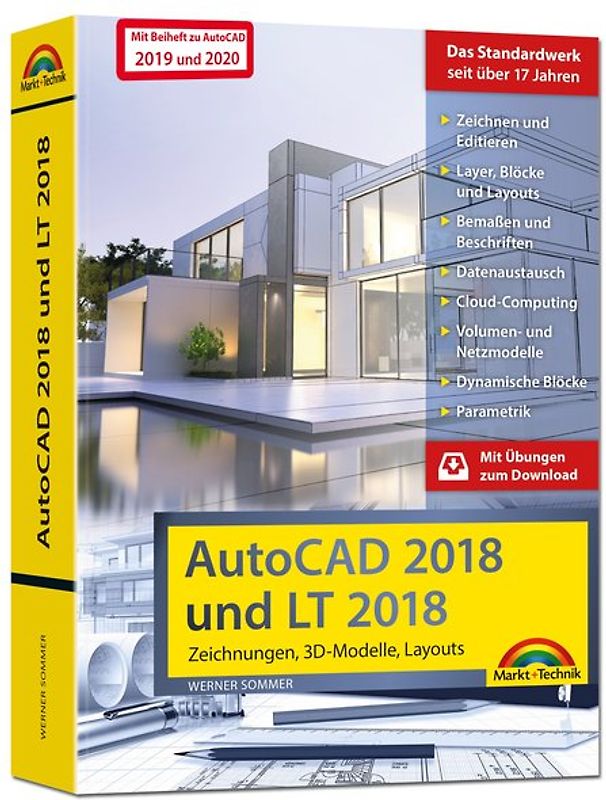 AutoCAD 2018 / 2020 und LT 2018 / 2020 – inklusive Beiheft zu AutoCAD 2020 und 2019 mit allen Neuheiten - Zeichnungen, 3D-Modelle, Layouts (Kompendium / Handbuch)