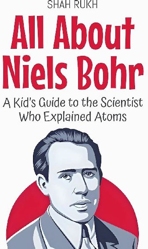 All About Niels Bohr
