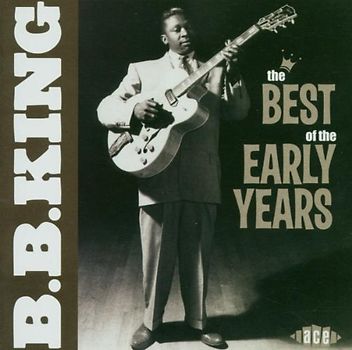 B.B. King - Best of the Early Years