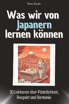 Was wir von Japanern lernen können