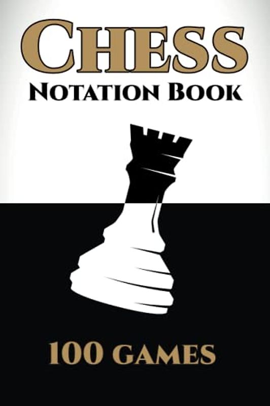 Chess Notation Book: 100 Games
