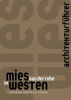 Architekturführer Mies van der Rohe im Westen