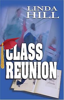 Class Reunion - Linda Hill