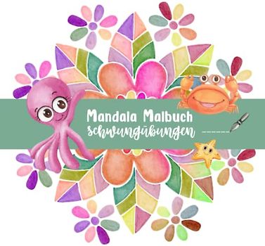 Mandala Malbuch Schwungübungen: Schwungübungen für Kindergarten, Vorschule, Kleinkinder und Senioren
