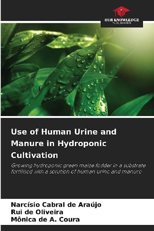 Use of Human Urine and Manure in Hydroponic Cultivation