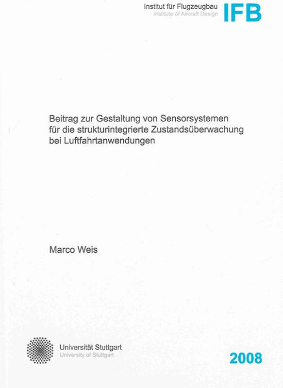 Beitrag zur Gestaltung von Sensorsystemen für die strukturintegrierte Zustandsüberwachung bei Luftfahrtanwendungen