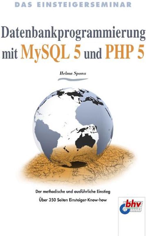 Datenbankprogrammierung mit MySQL 5 und PHP 5