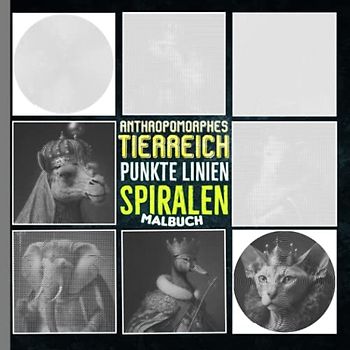 Anthropomorphes Tierreich Punkte Linien Spiralen Malbuch: Tier im wirklichen Leben Spiralbuch zum Zeichnen | Für Männer, Jungen oder Verliebte | Für Urlaub | Geburtstag | Mondneujahr | Zum Stressabbau