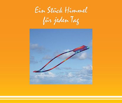 Ein Stück Himmel für jeden Tag