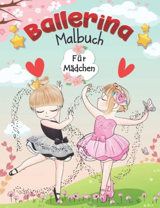 Ballerina-Malbuch für Mädchen: schöne Sammlung tanzender Ballerinas für Kinder zum Ausmalen und Spaß haben / Wunderschönes Ballerinas-Malbuch für ... für Mädchen. Malbuch für Balletttänzer
