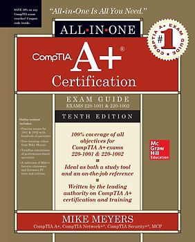 CompTIA A+ Certification - All-In-One Exam Guide - Exams 220-1001 & 220-1002 - Mike Meyers [Hardcover, 10th Edition 2019]