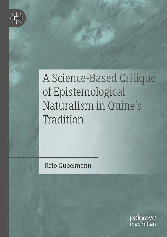 A Science-Based Critique of Epistemological Naturalism in Quine’s Tradition