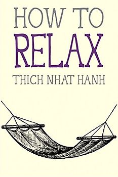 How to Relax (Mindfulness Essentials, Band 5)