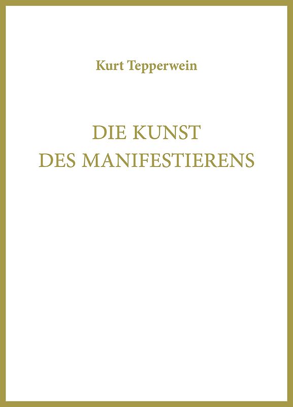 Die Kunst des Manifestierens