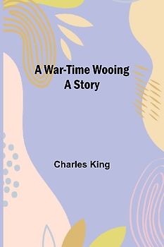 A War-Time Wooing