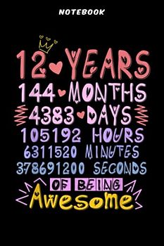 Notebook 12th Birthdāÿ Gift 12 Yēārs Old Bēing Āwēsōmē Bōÿs Grils Sāÿing: Gifts for Her:6" x 9", over 100 pages / Lined Journal,Financial,Notebook Journal,Organizer,Daily