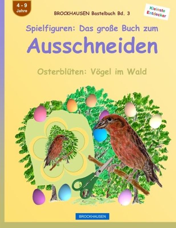 BROCKHAUSEN Bastelbuch Bd. 3: Spielfiguren - Das grosse Buch zum Ausschneiden: Osterblüten: Vögel im Wald