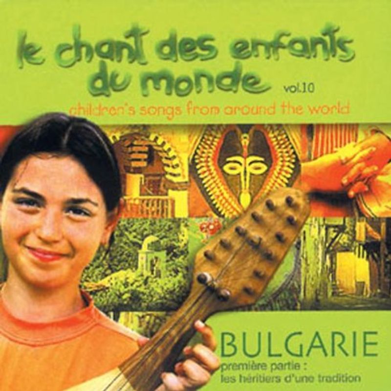 Various - Le Chant des Enfants du Monde Vol.10: Bulgarien 1