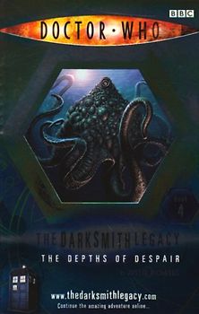 Doctor Who: Darksmith Legacy - Book 4: The Depths of Despair - Justin Richards [Paperback]