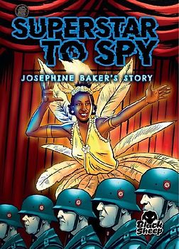 Superstar to Spy: Josephine Baker's Story