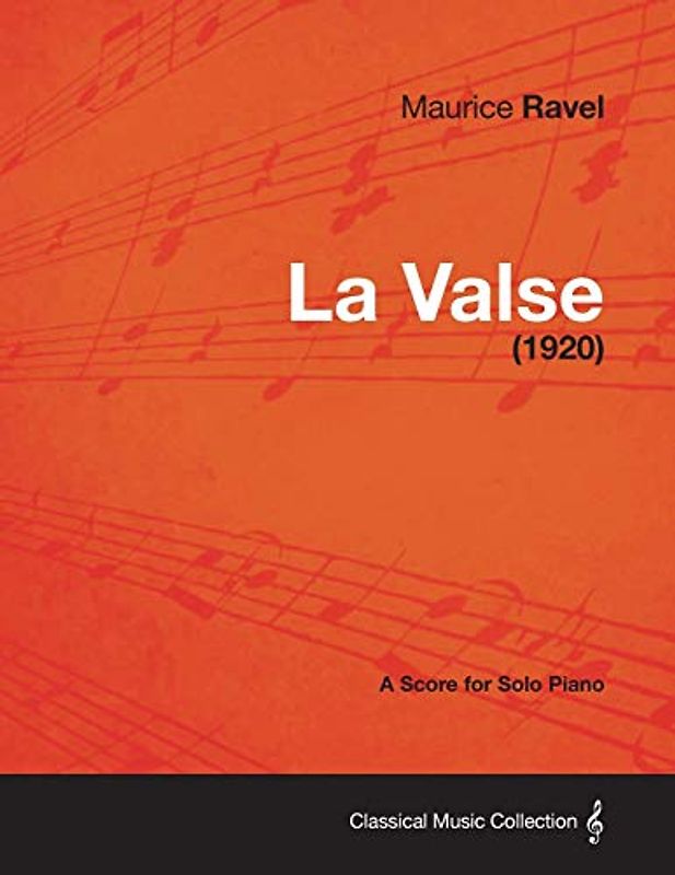 La Valse - A Score for Solo Piano (1920)